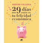 29 días para conectar con tu felicidad económica (NIEVES VILLENA)