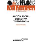 Acción social colectiva y pedagogía (MARCO RAÚL MEJÍA J)