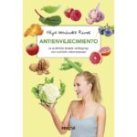 Antienvejecimiento: La auténtica terapia “antiaging” con nutrición ortomolecular (FELIPE HERNANDEZ RAMOS)