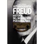 Autobiografía. Historia del movimiento psicoanalítico (SIGMUND FREUD)