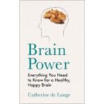 Brain power (CATHERINE DE LANGE)