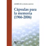 Cápsulas para la memoria (1966 - 2006) (OLIVIA SANTOS ANDRES)