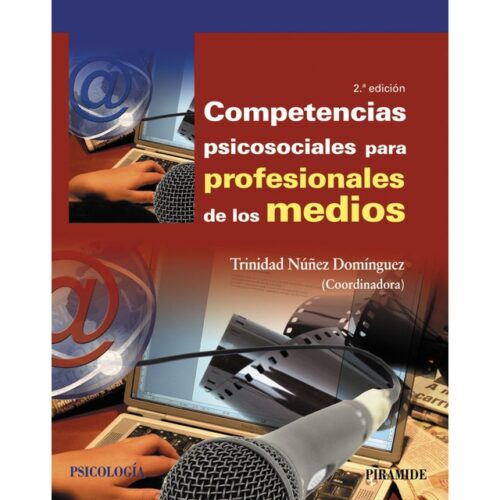 Competencias psicosociales para profesionales de los medios (TRINIDAD NÚÑEZ DOMÍNGUEZ)