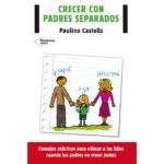 Crecer con padres separados (PAULINO CASTELLS)