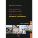 Cultura territorial e innovación social: ¿hacia un nuevo modelo metropolitano en europa del sur? (JUAN ROMERO)
