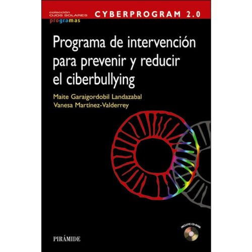 Cyberprogram 2. 0. Programa de intervención para prevenir y reducir el ciberbullying (MAITE GARAIGORDOBIL LANDAZABAL)