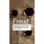 De guerra y de muerte. Temas de actualidad (SIGMUND FREUD)