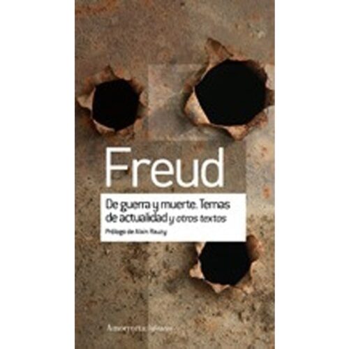 De guerra y de muerte. Temas de actualidad (SIGMUND FREUD)