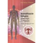 Descodificación biológica: ginecología y embarazo (CHRISTIAN FLECHE)