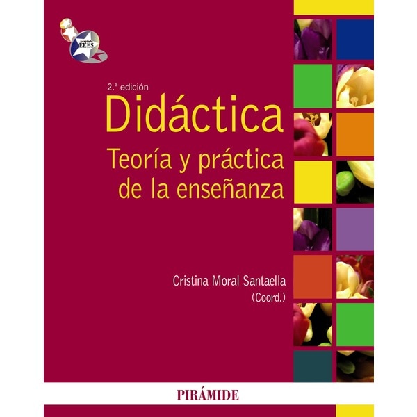 Didáctica: Teoría y práctica de la enseñanza (CRISTINA MORAL SANTAELLA)