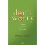 Don't worry (DOUGLAS MILLER)