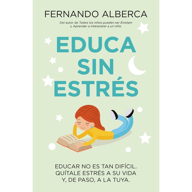 Educa sin estrés (FERNANDO ALBERCA DE CASTRO)