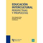 Educación intercultural: Perspectivas y propuestas (TERESA AGUADO ODINA)