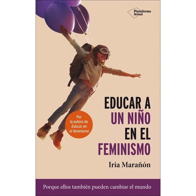 Educar a un niño en el feminismo (IRIA MARAÑÓN)