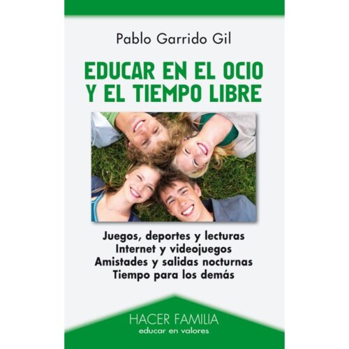 Educar en el ocio y el tiempo libre (PABLO GARRIDO GIL)