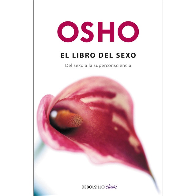 El libro del sexo (fundamentos para una nueva humanidad): Del sexo a la superconsciencia (OSHO)