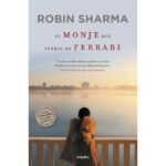 El monje que vendió su ferrari: Una fábula espiritual (ROBIN SHARMA)