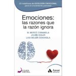 Emociones: las razones que la razón ignora: 25 metáforas de ecología emocional para el crecimiento personal (COLECTIVO)