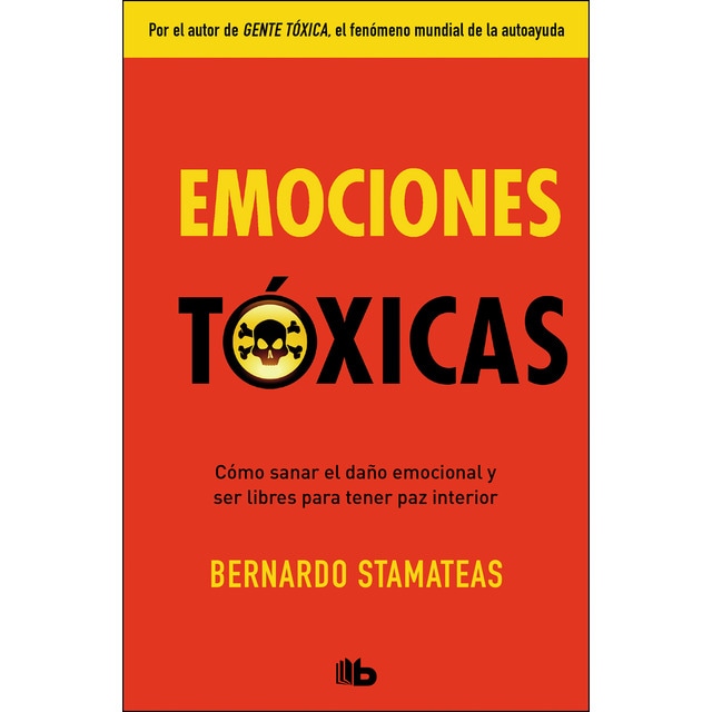 Emociones tóxicas (BERNARDO STAMATEAS)