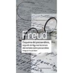 Esquema del psicoanálisis seguido de algunas lecci (SIGMUND FREUD)