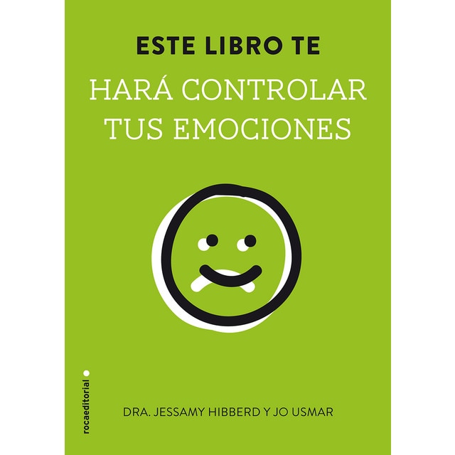 Este libro te hará controlar tus emociones (JESSAMY HIBBERD)