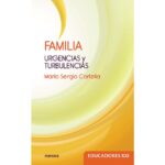 Familia: Urgencias y turbulencias (MARIO SERGIO CORTELLA)