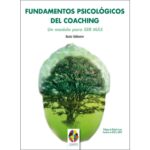 Fundamentos psicológicos del coaching: un modelo para ser más (BEATRIZ VALDERRAMA)
