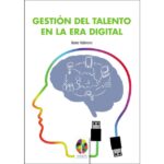 Gestión del talento en la era digital (BEATRIZ VALDERRAMA)