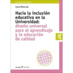 Hacia la inclusi?n educativa en la universidad: Diseño universal para el aprendizaje y la educación de calidad (CORAL ELIZONDO)