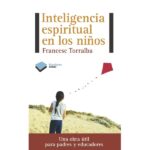 Inteligencia espiritual en los niños (FRANCESC TORRALBA ROSELLÓ)