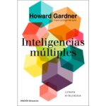Inteligencias múltiples: La teoría en la práctica (HOWARD GARDNER)