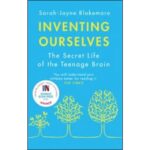 Inventing ourselves (SARAH-JAYNE BLAKEMORE)