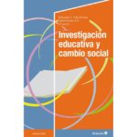 Investigación educativa y cambio social (EDUARDO S. VILAMERINO)