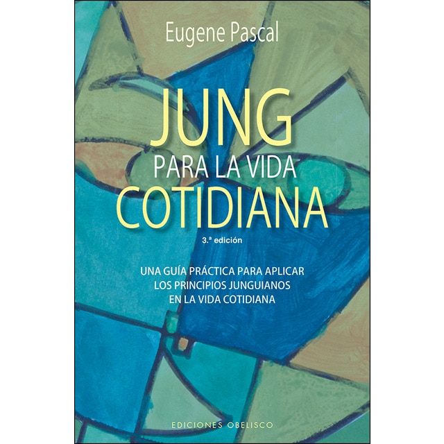 Jung para la vida cotidiana (n. E. ) (EUGENE PASCAL)