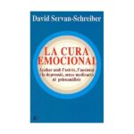 La cura emocional (DAVID SERVAN SCHREIBER)