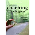La gran guía del coaching teleológico (HERMÍNIA GOMÀ)