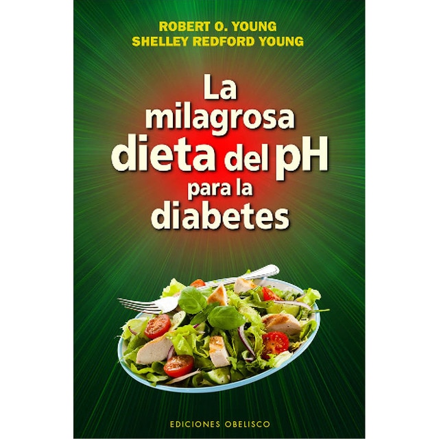 La milagrosa dieta del ph para la diabetes (ROBERT Y SHELLEY YOUNG)