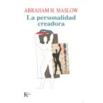La personalidad creadora (ABRAHAM MASLOW)