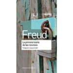 La primera teoría de la neurosis (SIGMUND FREUD)