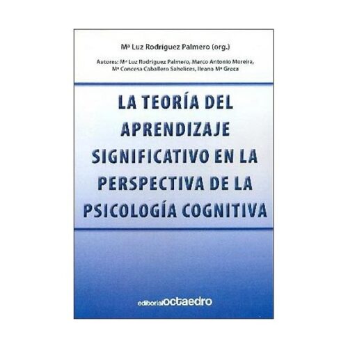 La teoría del aprendizaje significativo en la perspectiva de la psicología cognitiva (MARCO ANTONIO MOREIRA)