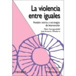 La violencia entre iguales: Revisión teórica y estrategias de intervención (MAITE GARAIGORDOBIL LANDAZABAL)