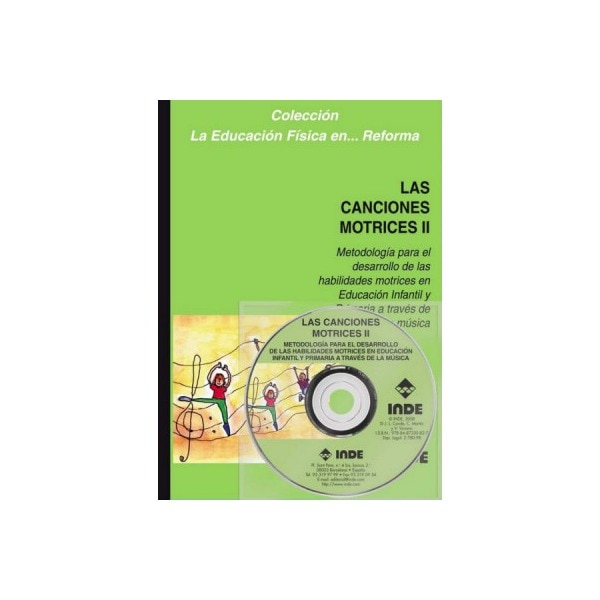 Las canciones motrices ii (libro + cd): Metodología para el desarrollo de las habilidades motrices en educación infantil y primari (CARMEN MARTIN MORENO)