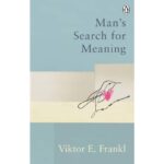 Man's search for meaning (VIKTOR E FRANKL)