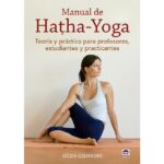 Manual de hatha-yoga: Teoría y práctica para profesores