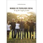 Manual de psicología social (JOSÉ DANIEL GARCÍA FRAGA)