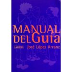 Manual del guía (JOSE LOPEZ ARRANZ)
