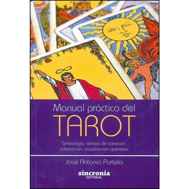 Manual practico del tarot (JOSE ANTONIO PORTELA)