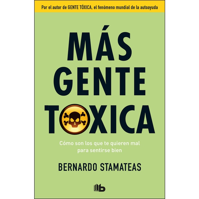 Más gente tóxica (BERNARDO STAMATEAS)