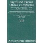 Obras completas. Volumen 7: «fragmento de análisis de un caso de histeria» (caso «dora») (1901-1905) (SIGMUND FREUD)