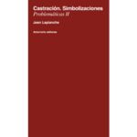 Problematicas ii. Castracion. Simbolizaciones (JEAN LAPLANCHE)